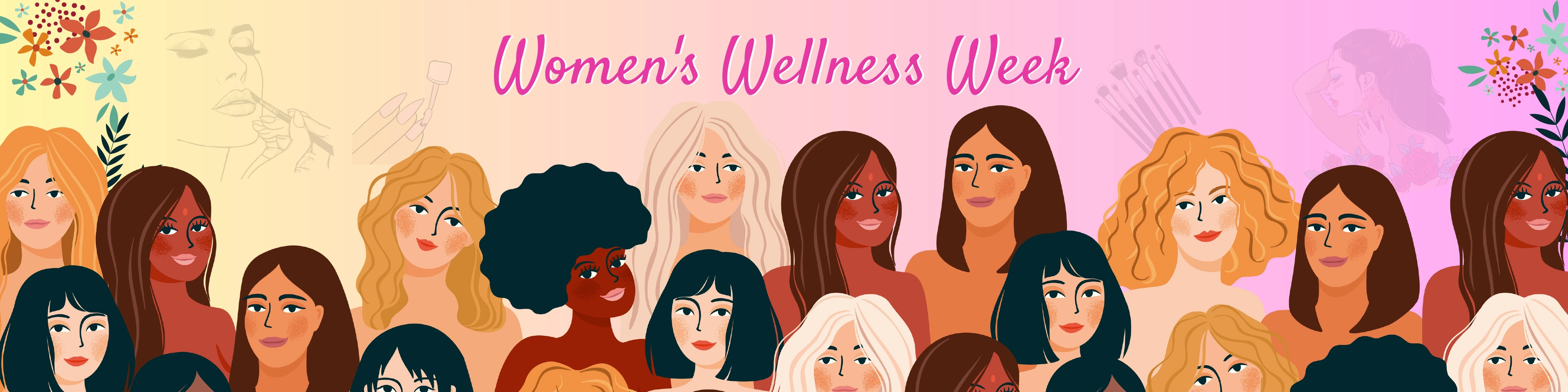 Women’s Wellness Week – Celebrate, Indulge & Glow!