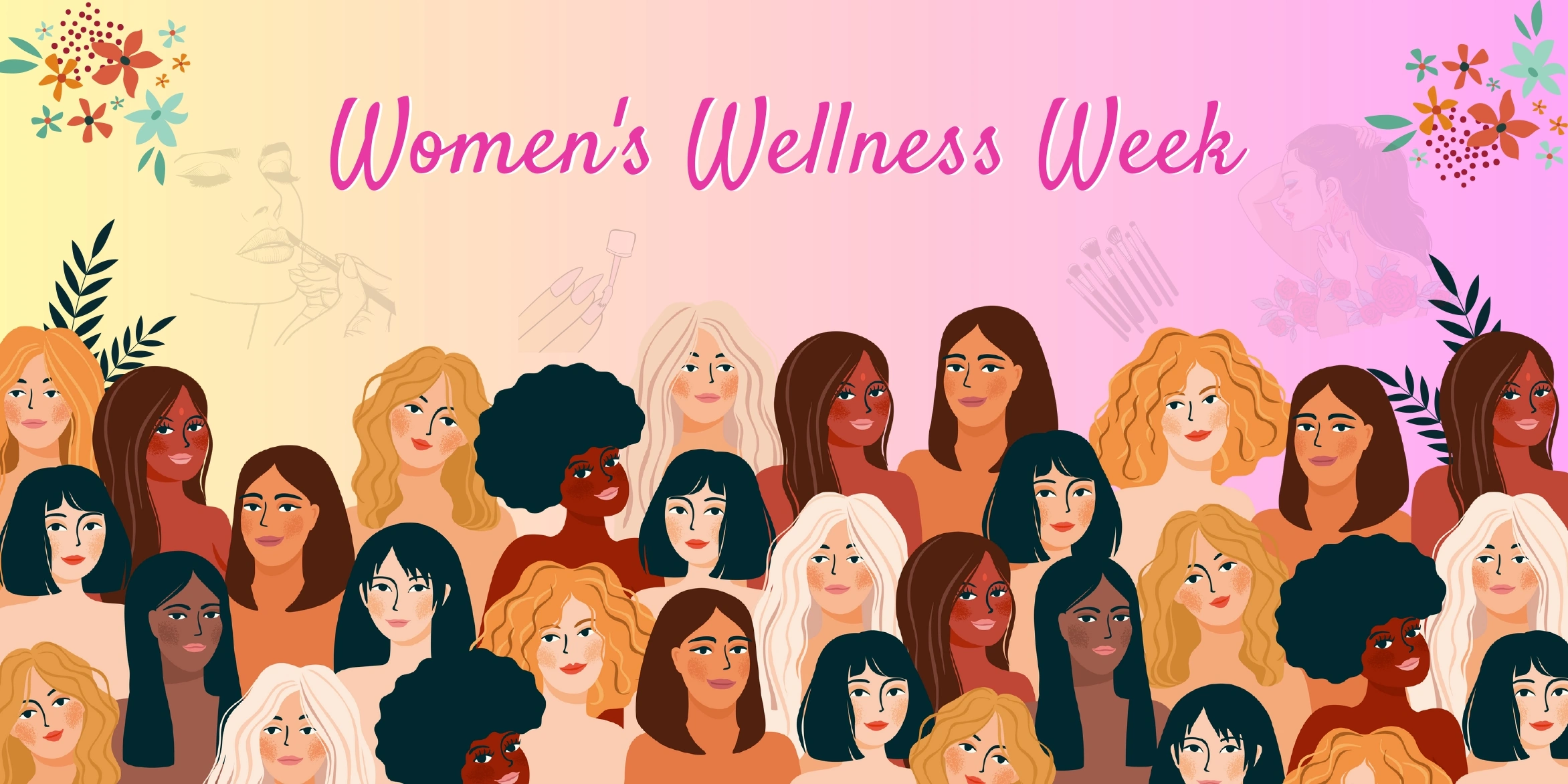 Women’s Wellness Week – Celebrate, Indulge & Glow!