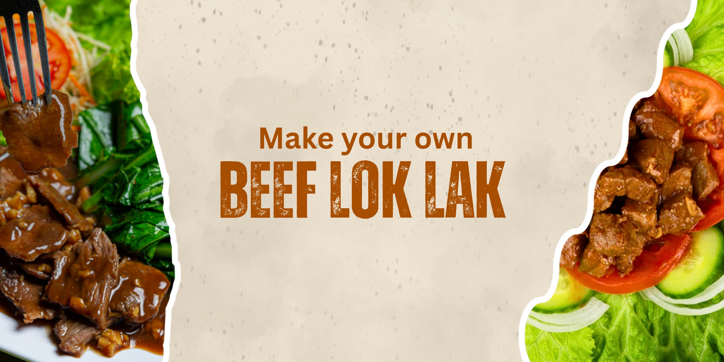 Make Your Own - Beef Lok Lak