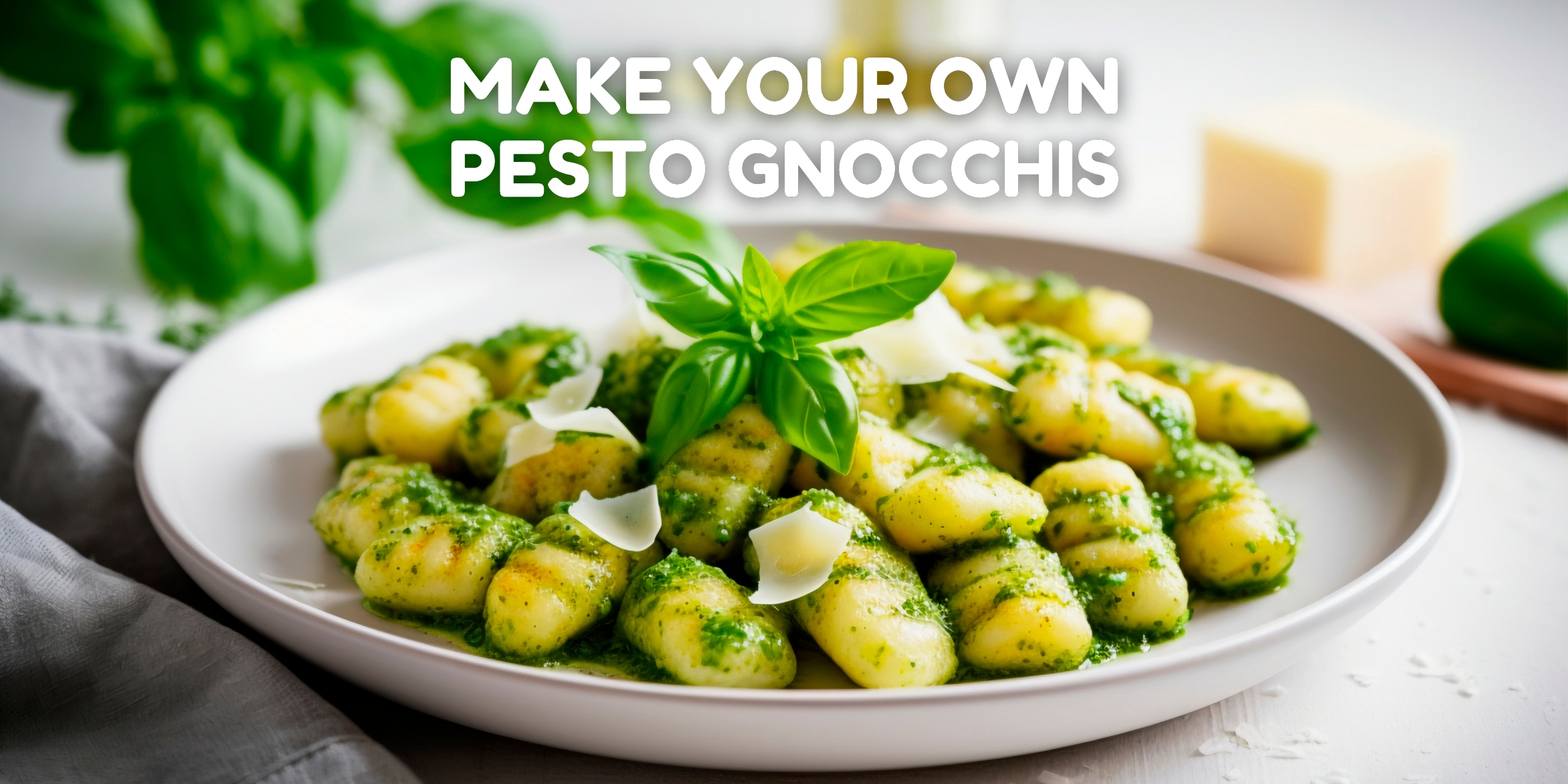 Make Your Own - Gnocchis & Pesto