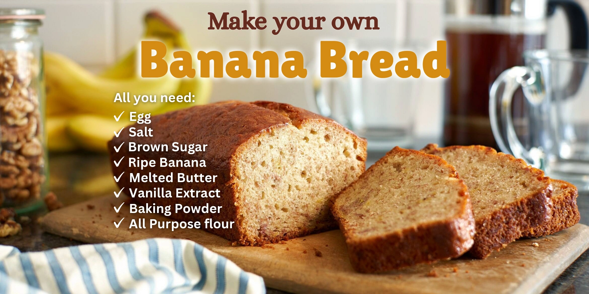 Make Your Own - Banana Bread 🍞 