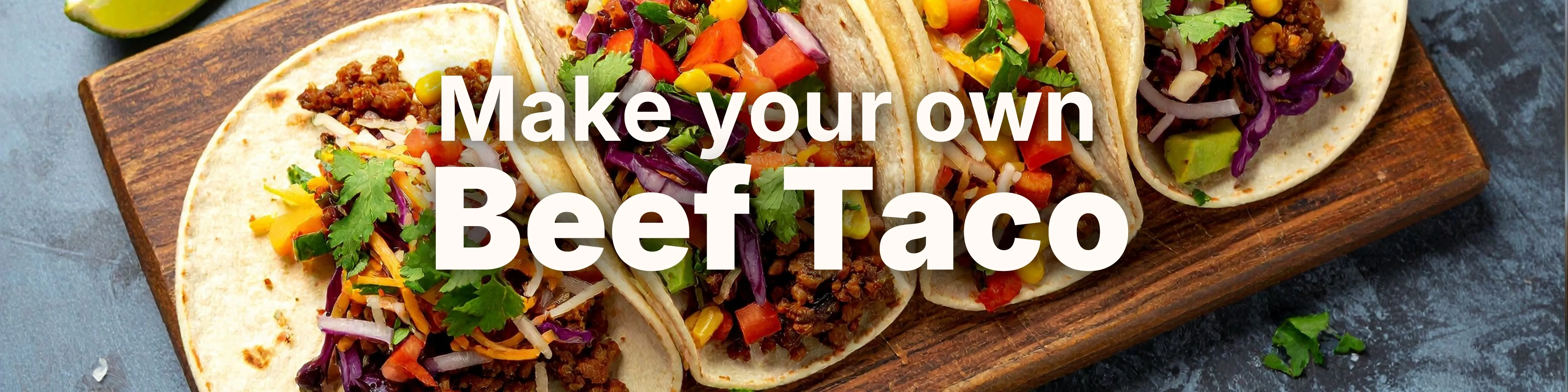 Make Your Own Beef Taco